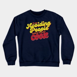 Avoiding People v2 Crewneck Sweatshirt